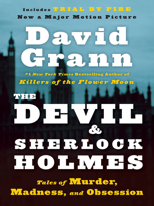 Title details for The Devil and Sherlock Holmes by David Grann - Available